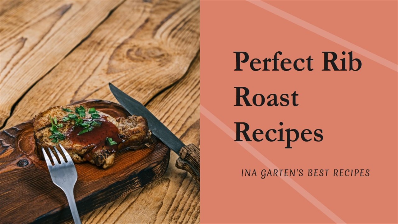 Ina Garten's Rib Roast Recipes